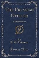 The Prussian Officer Lawrence D. H.
