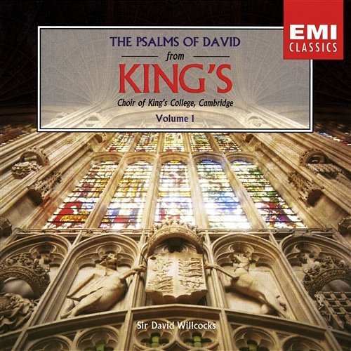The Psalms of David - 1 Choir of King's College, Cambridge, Sir David Willcocks