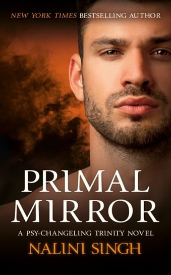 The Psy-Changeling Trinity Series, Primal Mirror Nalini Singh