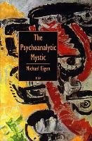 The Psychoanalytic Mystic Eigen Michael