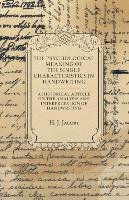 The Psychological Meaning of the Single Characteristics in Handwriting - A Historical Article on the Analysis and Interpretation of Handwriting H. J. Jacoby