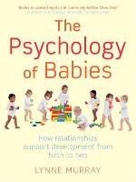 The Psychology of Babies Murray Lynne