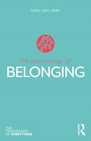The Psychology of Belonging Kelly-Ann Allen