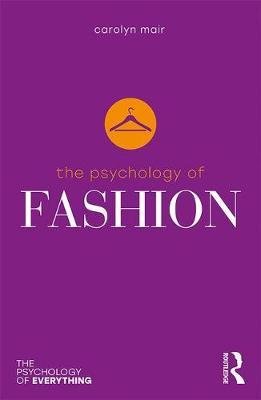 The Psychology of Fashion Mair Carolyn