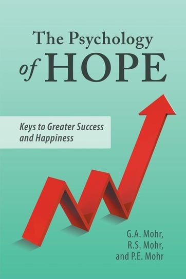 The Psychology of Hope Mohr G.A.