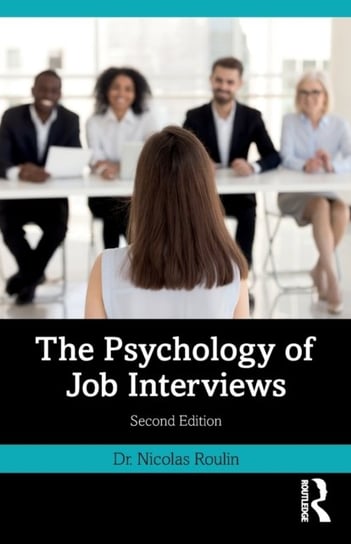 The Psychology of Job Interviews Roulin Nicolas