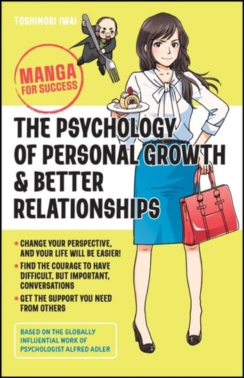 The Psychology of Personal Growth and Better Relationships: Manga for Success Opracowanie zbiorowe