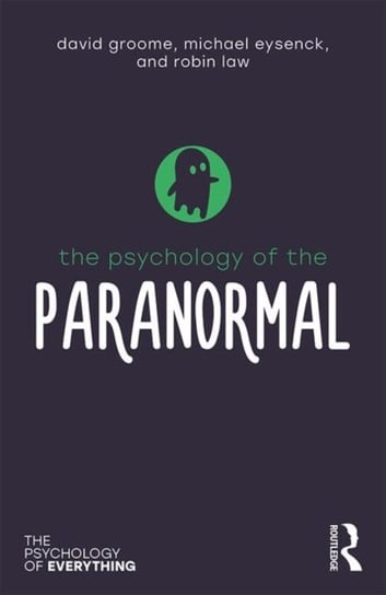 The Psychology of the Paranormal Opracowanie zbiorowe