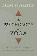 The Psychology Of Yoga Feuerstein Georg Phd
