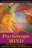 The Psychotropic Mind Narby Jeremy, Kounen Jan, Ravalec Vincent