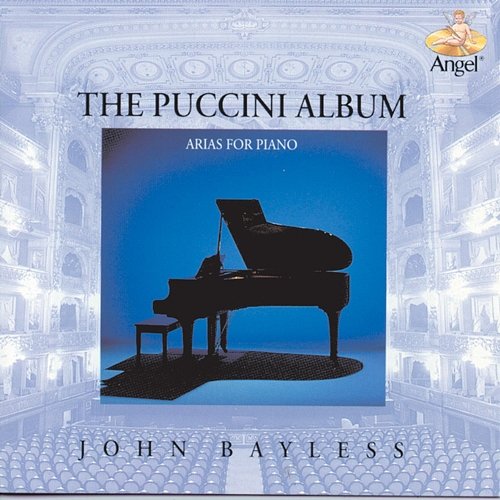 The Puccini Album: Arias For Piano John Bayless
