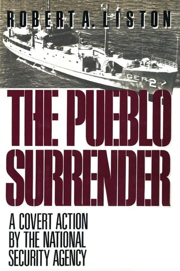 The Pueblo Surrender Liston Robert A.