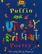 The Puffin Book of Utterly Brilliant Poetry Patten Brian