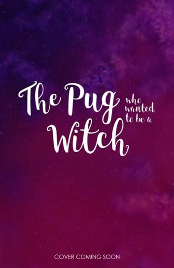 The Pug who wanted to be a Witch Swift Bella