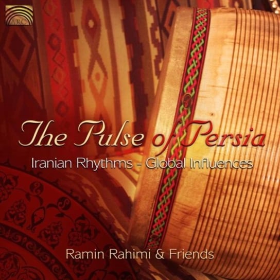 The Pulse of Persia, Iranian Rhythms Rahimi Ramin