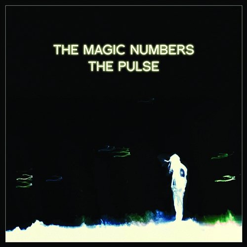 The Pulse (Radio Edit) The Magic Numbers