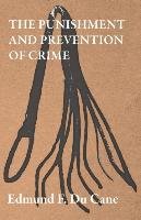 The Punishment and Prevention of Crime Cane Edmund Du