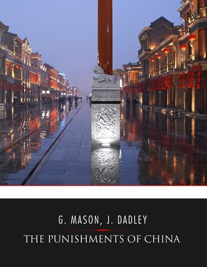 The Punishments of China George Henry Mason