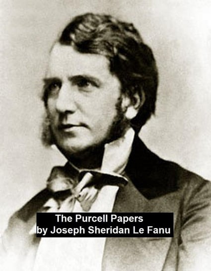 The Purcell Papers Le Fanu Joseph Sheridan