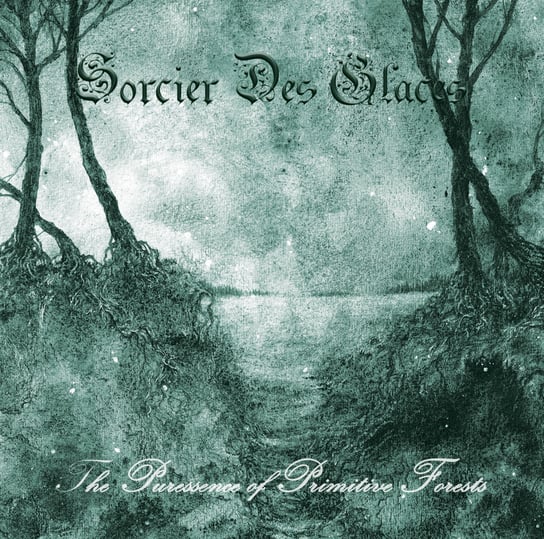 The Puressence Of Primitive Forests Sorcier Des Glaces