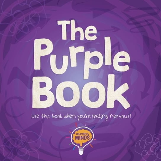 The Purple Book. Use this book when youre feeling nervous! William Anthony