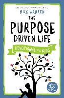 The Purpose Driven Life Devotional for Kids Warren Rick
