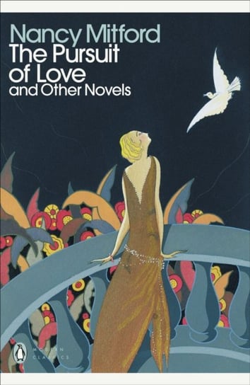 The Pursuit of Love: With Love in a Cold Climate and The Blessing Mitford Nancy