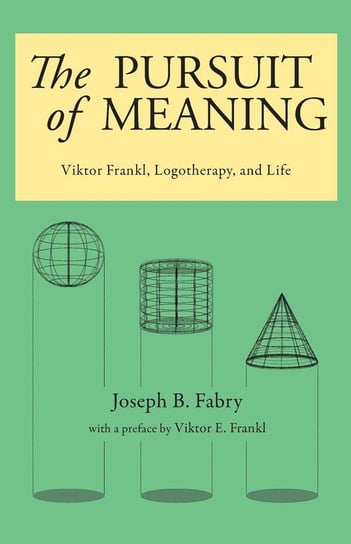 The Pursuit of Meaning Fabry Joseph B.