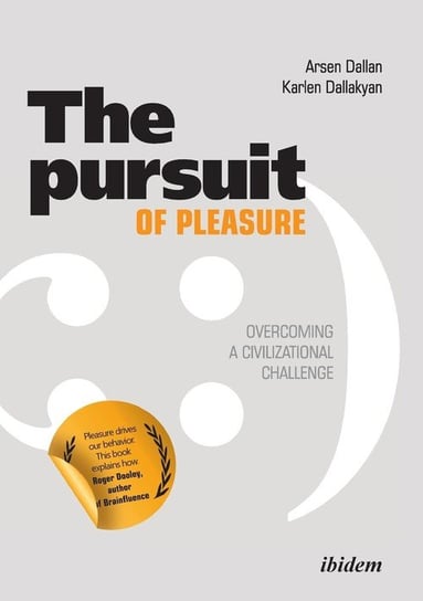 The Pursuit of Pleasure. Overcoming a Civilizational Challenge Dallakyan Karlen Ashotovich