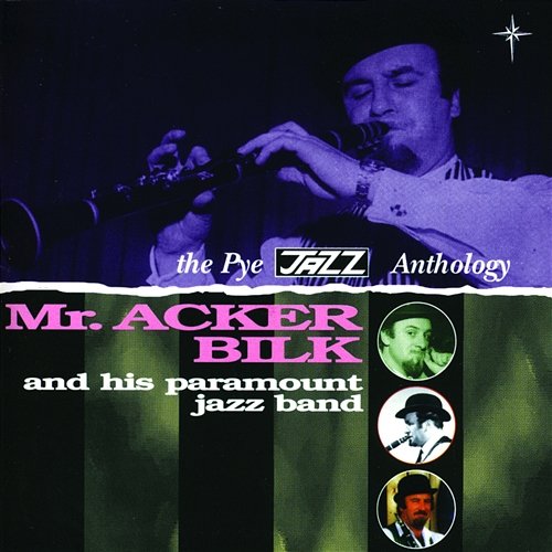 The Pye Jazz Anthology Acker Bilk & His Paramount Jazz Band