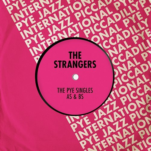 The Pye Singles As & Bs The Strangers