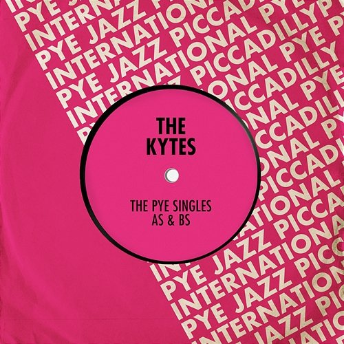 The Pye Singles As & Bs The Kytes
