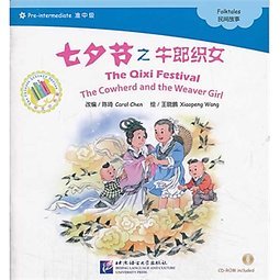 The Qixi Festival - the Cowherd and the Weaver Girl - the Chinese Library Series Chen Carol