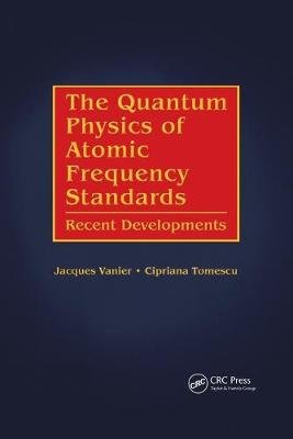 The Quantum Physics of Atomic Frequency Standards Tomescu Cipriana