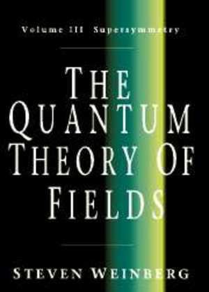 The Quantum Theory of Fields Weinberg Steven