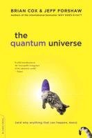 The Quantum Universe: (and Why Anything That Can Happen, Does) Cox Brian, Forshaw Jeff