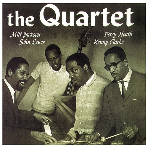 The Quartet The Modern Jazz Quartet