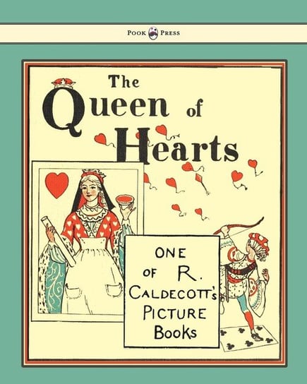 The Queen of Hearts - Illustrated by Randolph Caldecott Pook Press