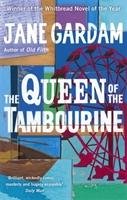 The Queen Of The Tambourine Gardam Jane