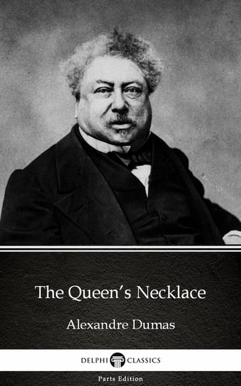 The Queen’s Necklace by Alexandre Dumas (Illustrated) Dumas Alexandre