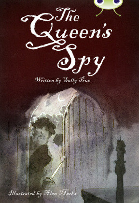 The Queen's Spy. Red KS2 A/5c Prue Sally