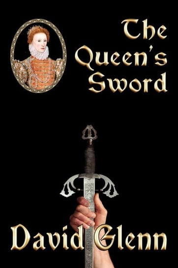 The Queen's Sword Glenn David