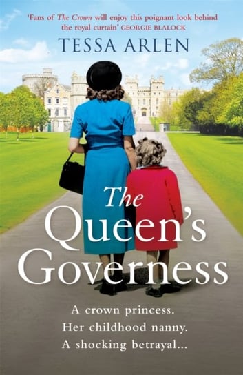 The Queens Governess: The scandalous and unmissable royal story you wont be able to put down in 2022 Tessa Arlen