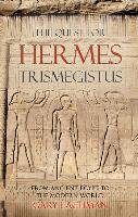 The Quest For Hermes Trismegistus Lachman Gary
