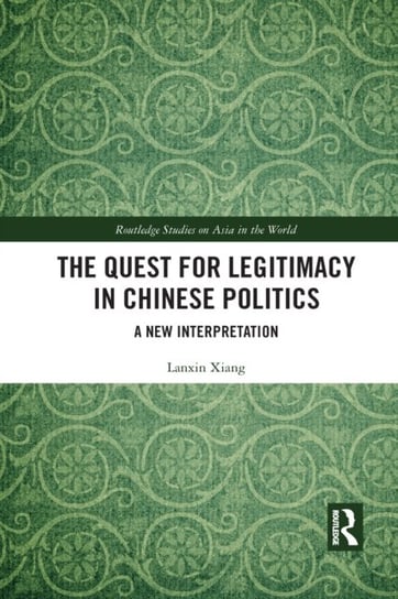 The Quest for Legitimacy in Chinese Politics: A New Interpretation Taylor & Francis Ltd.