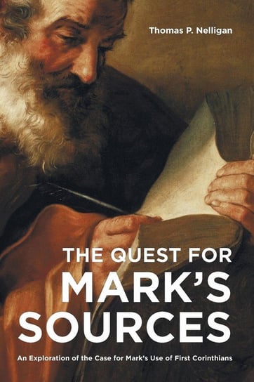 The Quest for Mark's Sources Nelligan Thomas P.