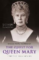 The Quest for Queen Mary Pope-Hennessy James