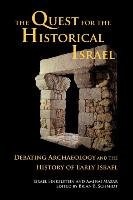 The Quest for the Historical Israel Finkelstein Israel, Mazar Amihai