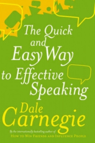 The Quick And Easy Way To Effective Speaking Carnegie Dale