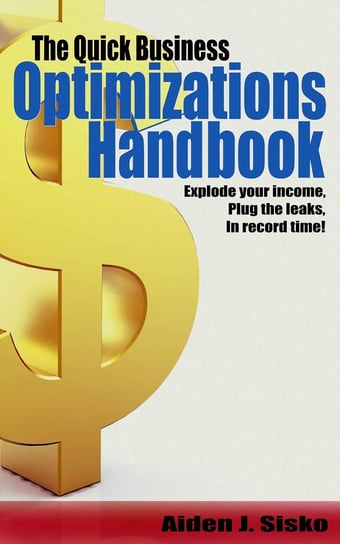 The Quick Business Optimizations Handbook Aiden Sisko